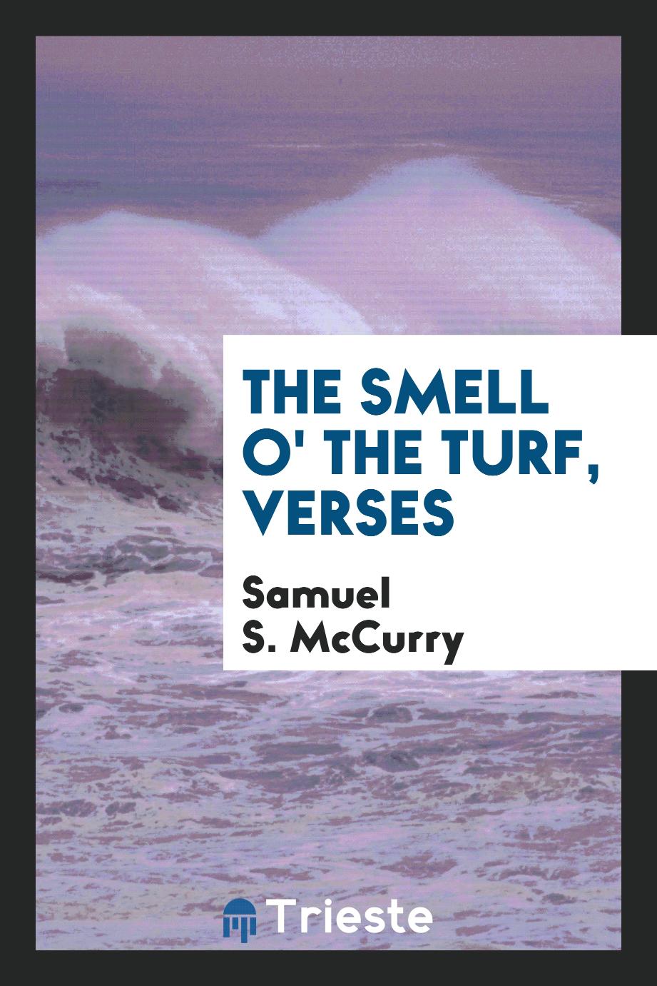 The smell o' the turf, verses