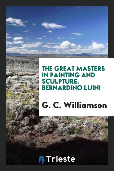 The Great Masters in Painting and Sculpture. Bernardino Luini