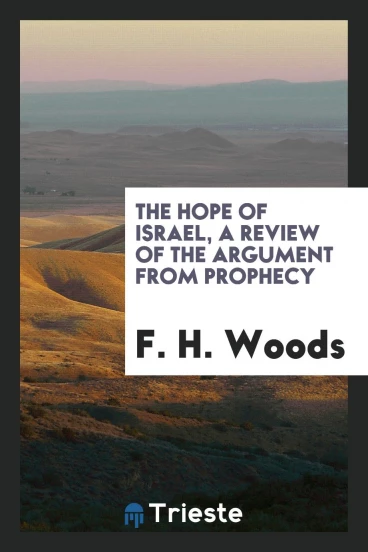 The Hope of Israel, a review of the argument from prophecy