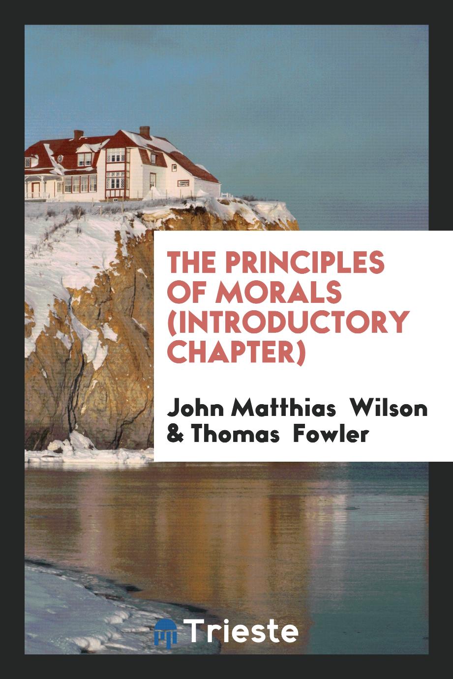 The Principles of Morals (Introductory Chapter)