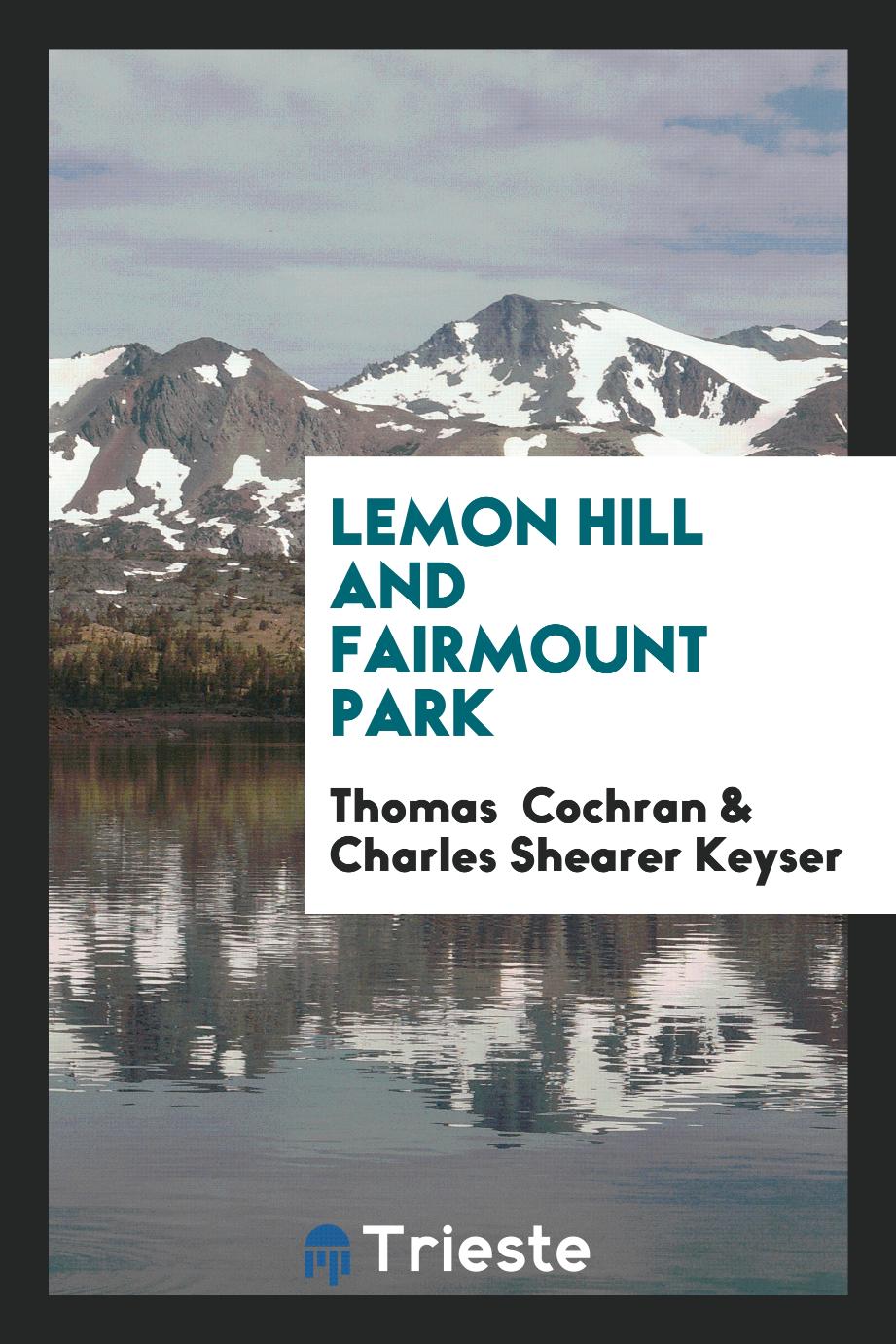 Lemon Hill and Fairmount Park