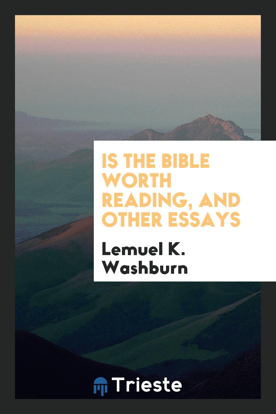 Is the Bible worth reading, and other essays