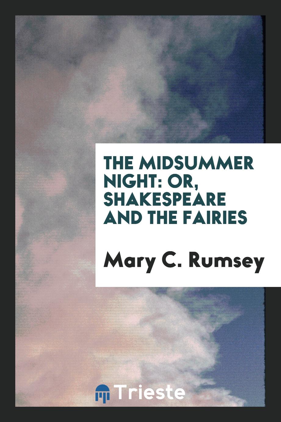 The Midsummer Night: Or, Shakespeare and the Fairies