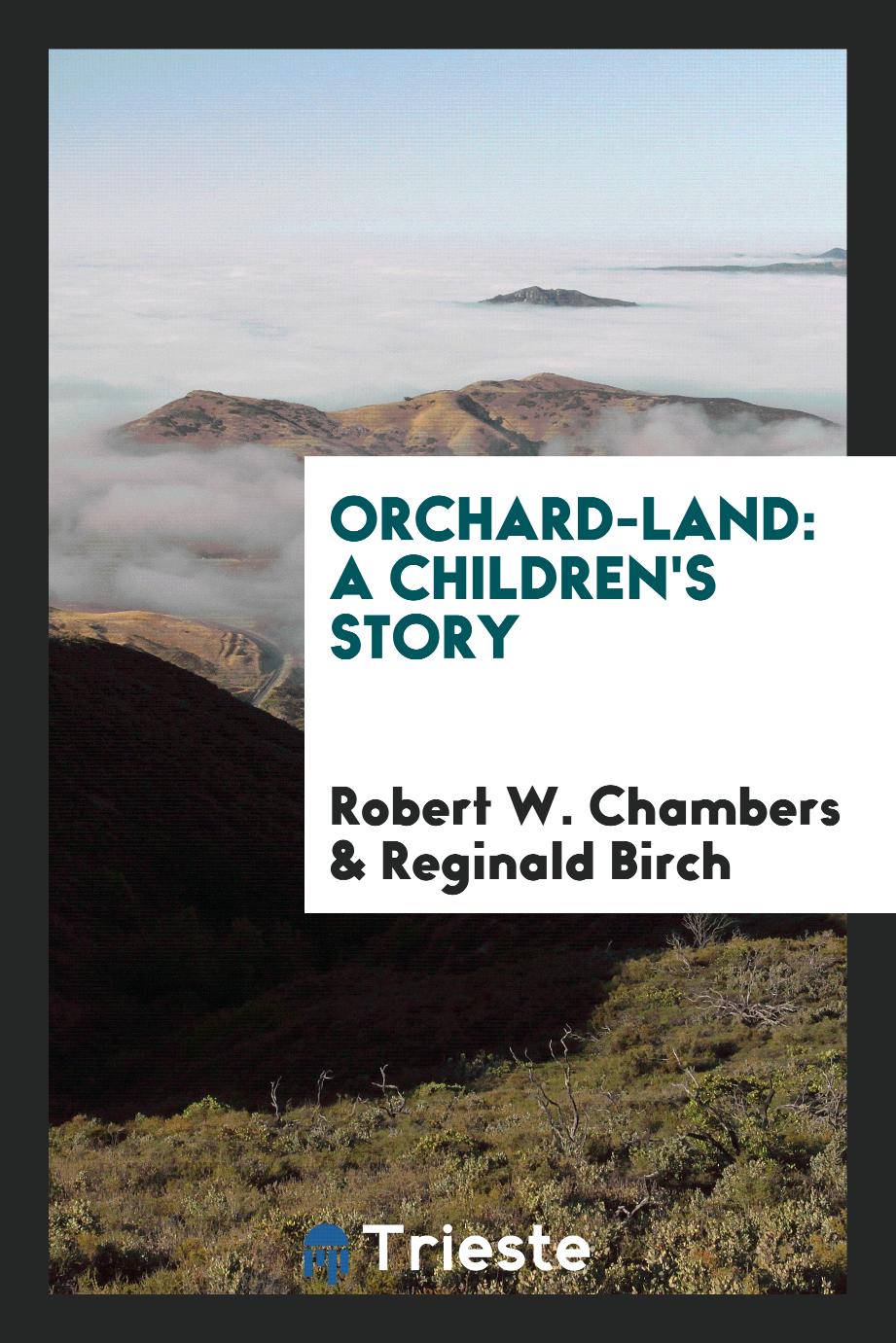 Orchard-Land: A Children's Story