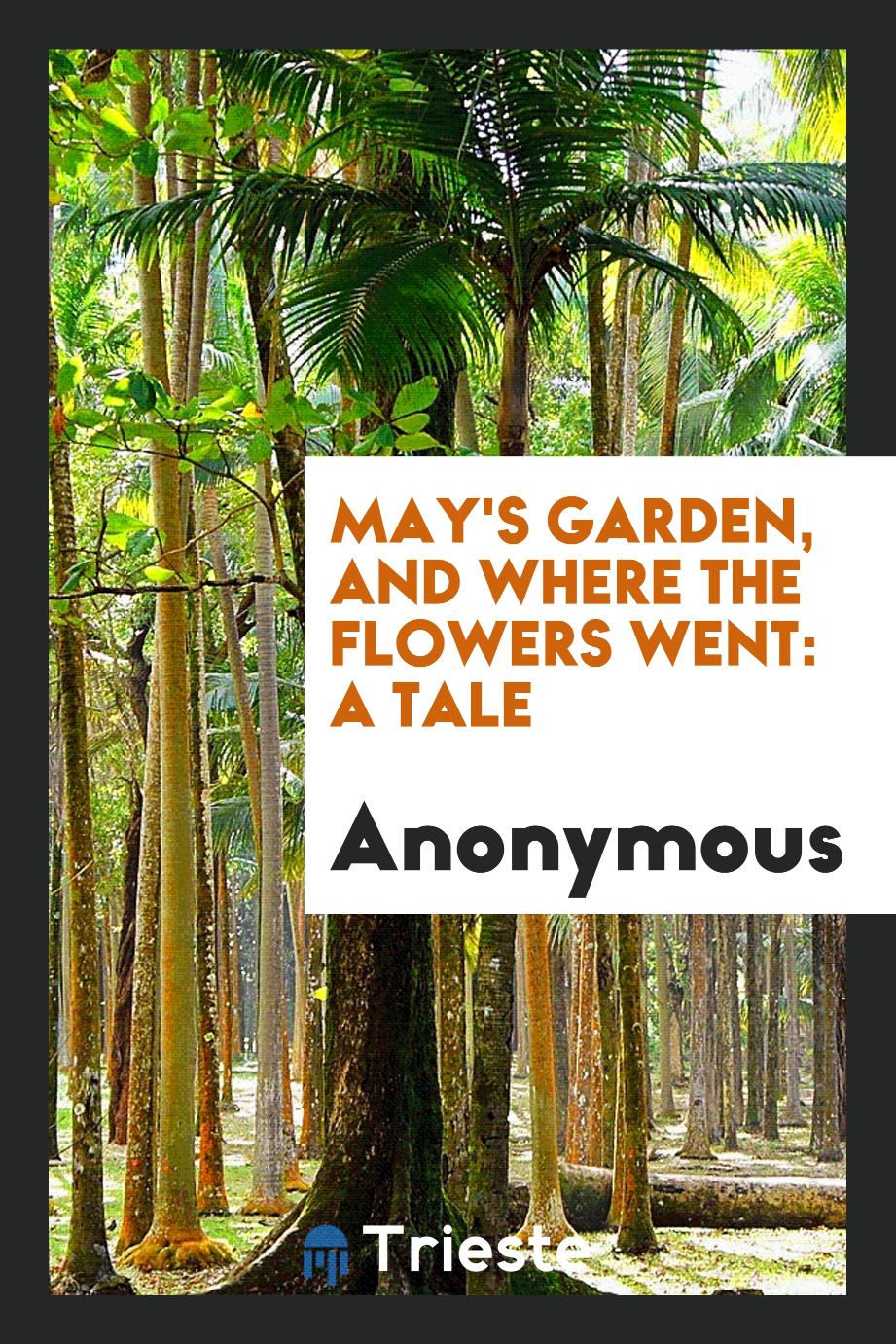 May's Garden, and Where the Flowers Went: A Tale