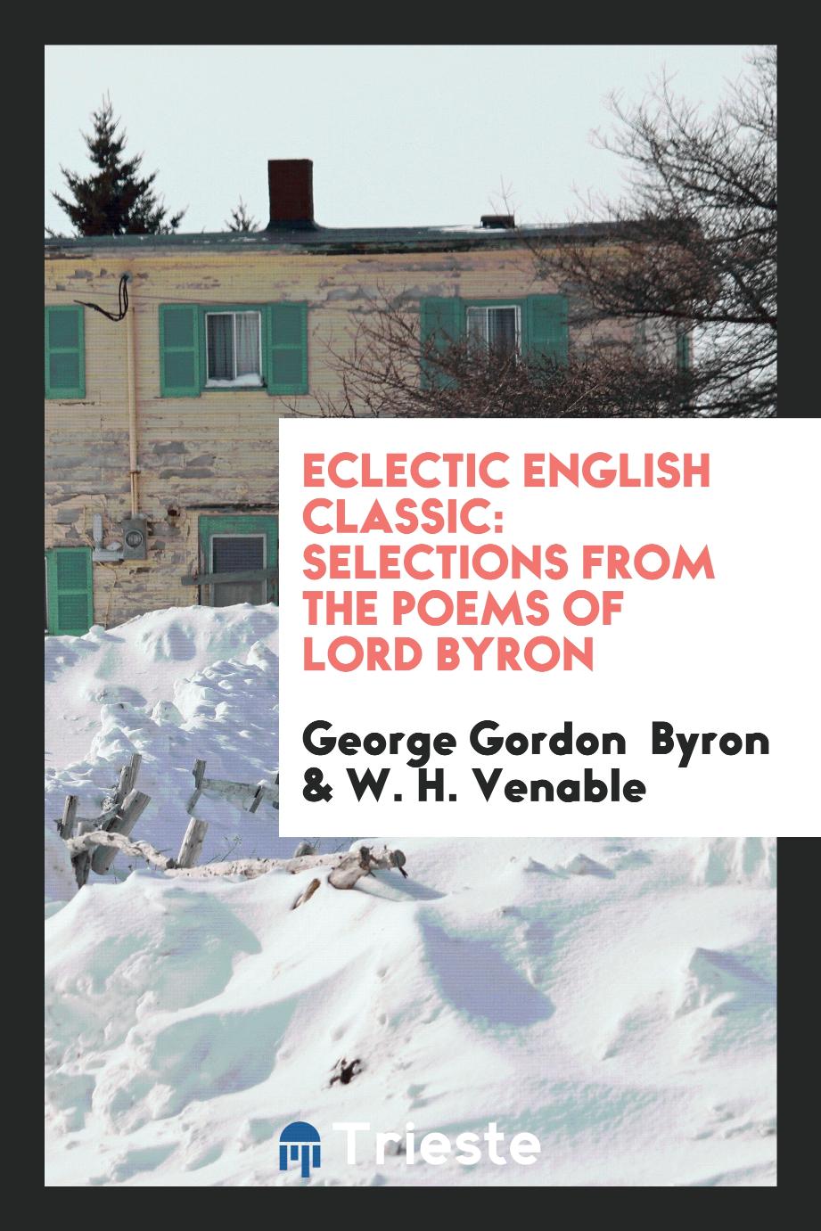 Eclectic English Classic: Selections from the Poems of Lord Byron
