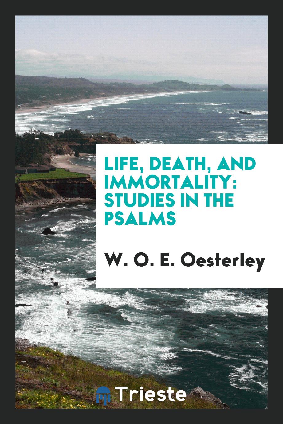 Life, death, and immortality: studies in the Psalms