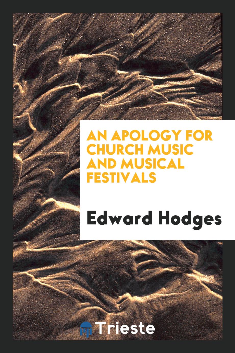 An apology for Church music and musical festivals