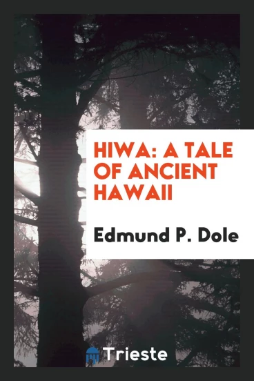 Hiwa: A Tale of Ancient Hawaii